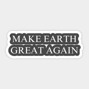 Make Earth Great Again Sticker